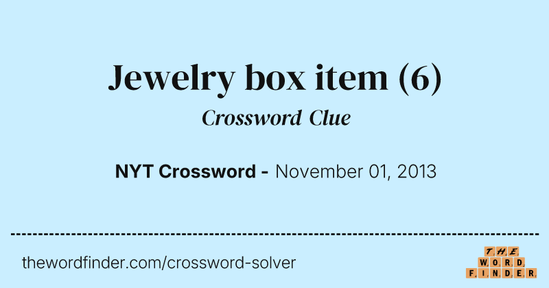 Jewelry box item crossword clue image