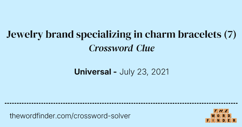 Jewelry brand specializing in charm bracelets crossword clue image