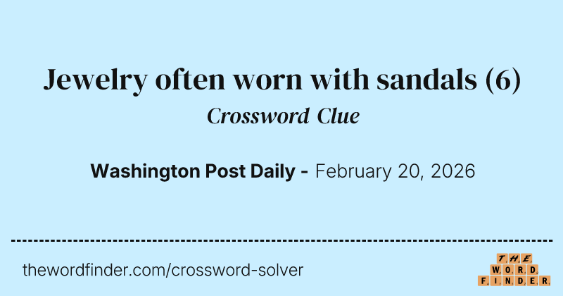 Jewelry often worn with sandals crossword clue image