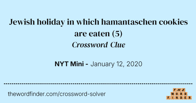 Jewish holiday in which hamantaschen cookies are eaten crossword clue image