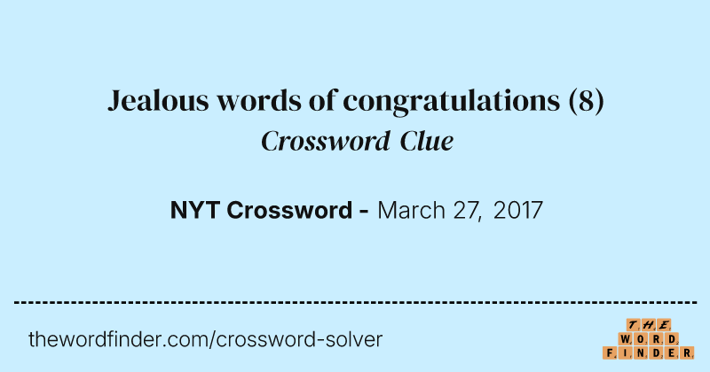 Jealous words of congratulations crossword clue image