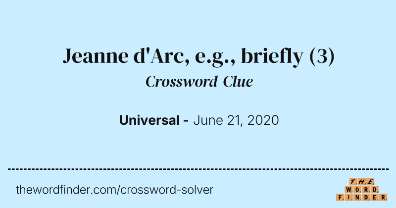 Jeanne d'Arc, e.g., briefly crossword clue image