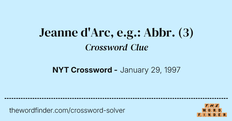 Jeanne d'Arc, e.g.: Abbr. crossword clue image