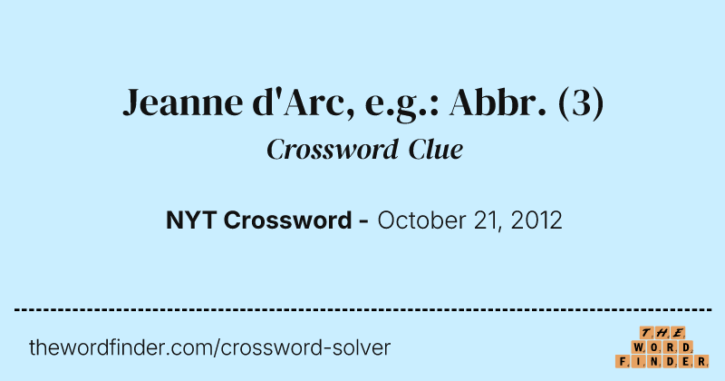 Jeanne d'Arc, e.g.: Abbr. crossword clue image