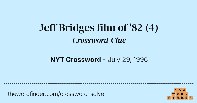 Jeff Bridges film of '82 crossword clue image