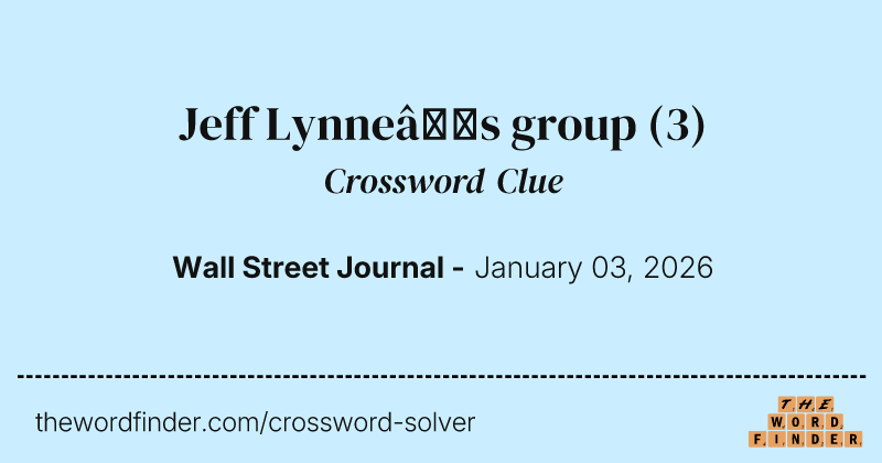 Jeff Lynne’s group crossword clue image