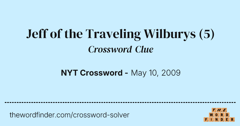 Jeff of the Traveling Wilburys crossword clue image