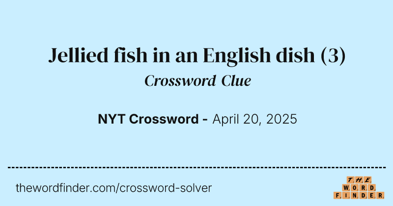 Jellied fish in an English dish crossword clue image
