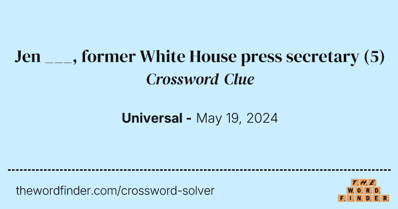 Jen ___, former White House press secretary crossword clue image