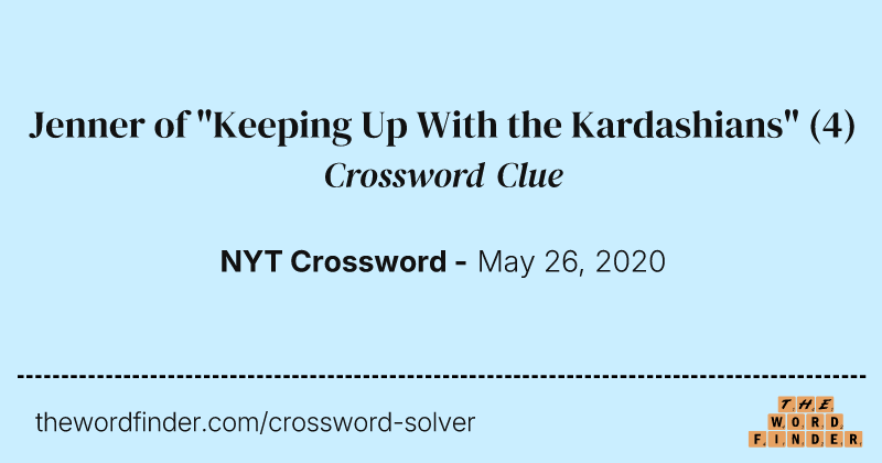 Jenner of "Keeping Up With the Kardashians" crossword clue image