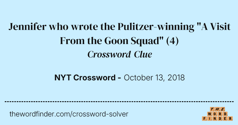 Jennifer who wrote the Pulitzer-winning "A Visit From the Goon Squad" crossword clue image