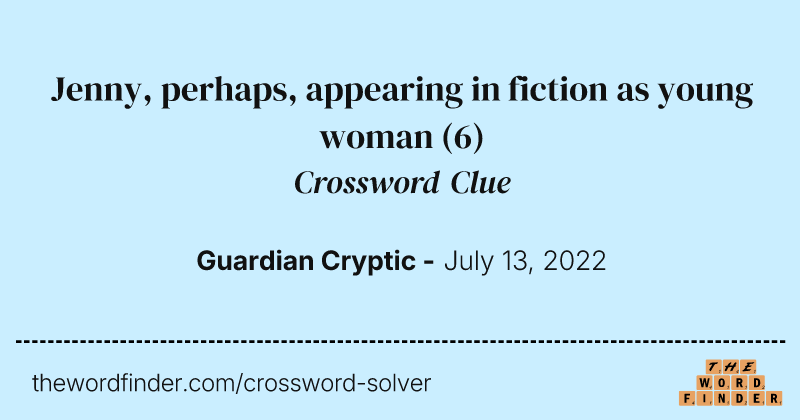Jenny, perhaps, appearing in fiction as young woman crossword clue image