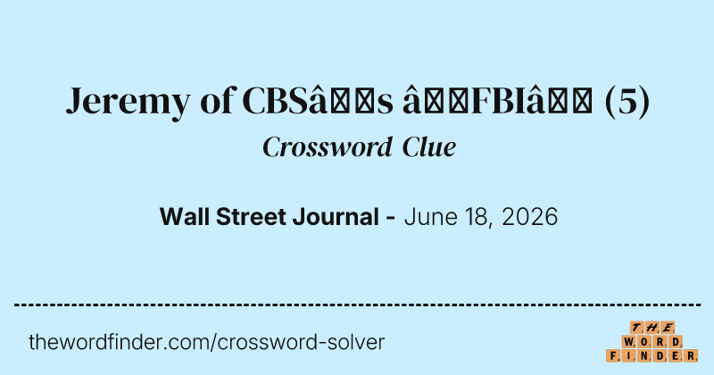 Jeremy of CBS’s “FBI” crossword clue image