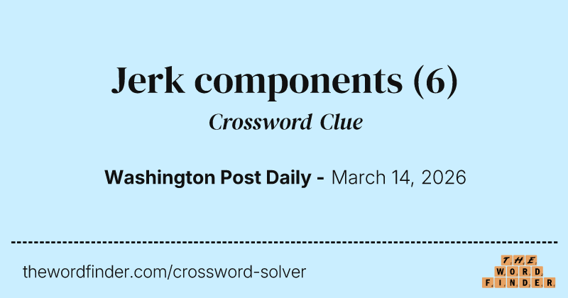 Jerk components crossword clue image