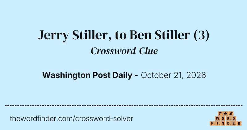 Jerry Stiller, to Ben Stiller crossword clue image