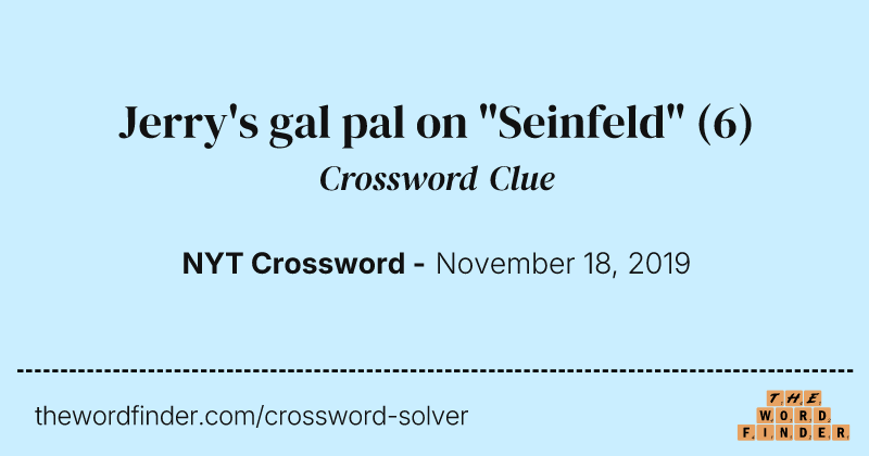 Jerry's gal pal on "Seinfeld" crossword clue image