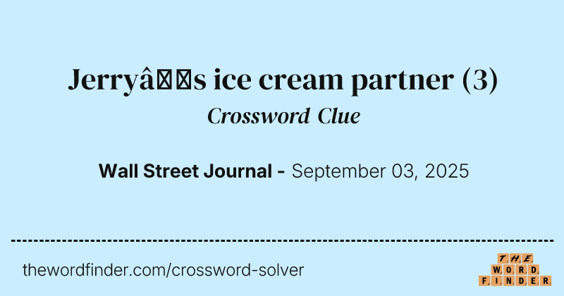 Jerry’s ice cream partner crossword clue image