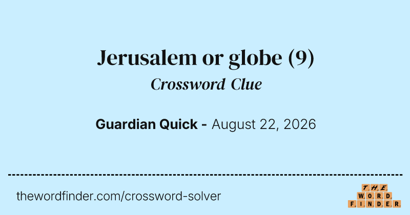 Jerusalem or globe crossword clue image