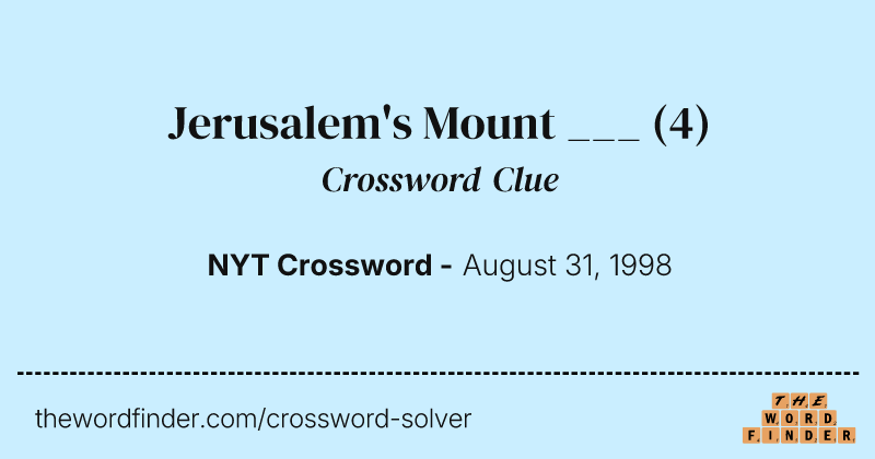 Jerusalem's Mount ___ crossword clue image