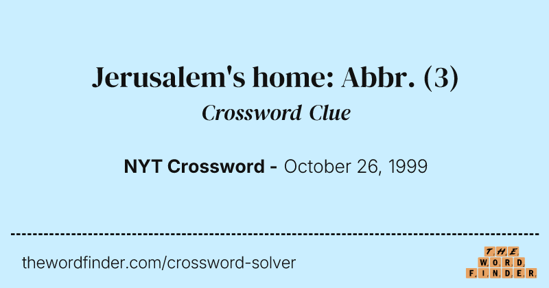 Jerusalem's home: Abbr. crossword clue image