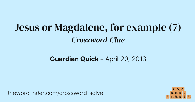 Jesus or Magdalene, for example crossword clue image