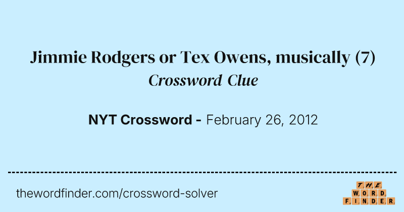 Jimmie Rodgers or Tex Owens, musically crossword clue image