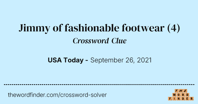 Jimmy of fashionable footwear crossword clue image