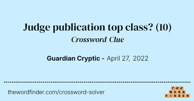 Judge publication top class? crossword clue image