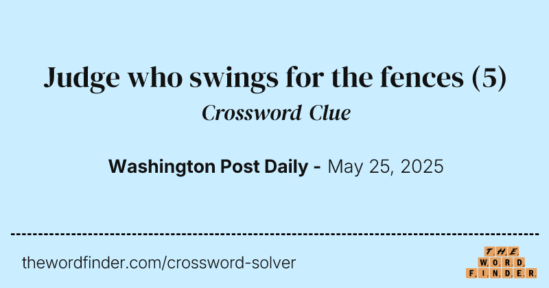 Judge who swings for the fences crossword clue image