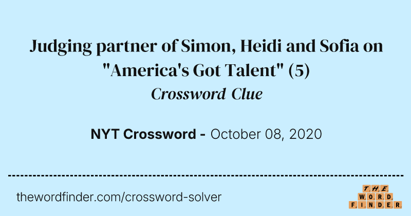 Judging partner of Simon, Heidi and Sofia on "America's Got Talent" crossword clue image