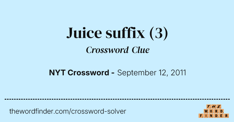 Juice suffix crossword clue image