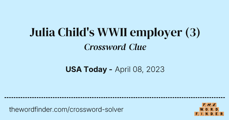 Julia Child's WWII employer crossword clue image