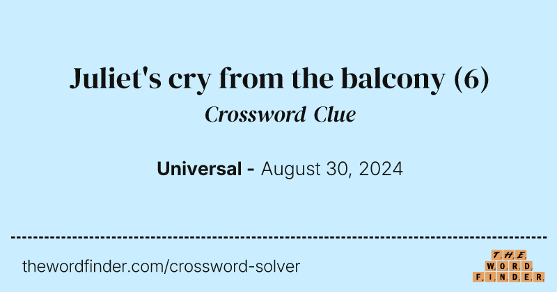 Juliet's cry from the balcony crossword clue image