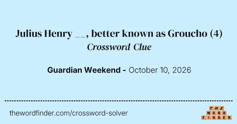 Julius Henry __, better known as Groucho crossword clue image