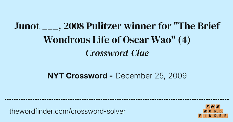 Junot ___, 2008 Pulitzer winner for "The Brief Wondrous Life of Oscar Wao" crossword clue image
