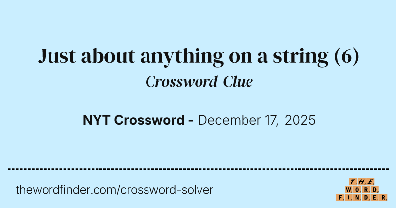 Just about anything on a string crossword clue image