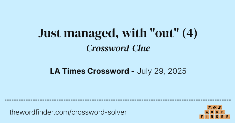 Just managed, with "out" crossword clue image