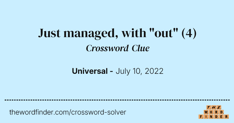 Just managed, with "out" crossword clue image