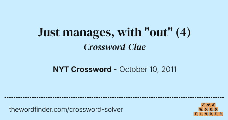 Just manages, with "out" crossword clue image