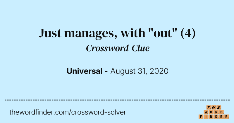 Just manages, with "out" crossword clue image