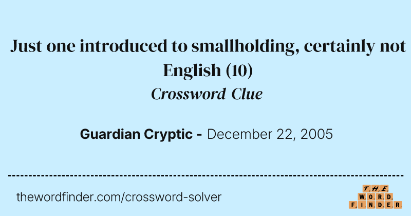 Just one introduced to smallholding, certainly not English crossword clue image