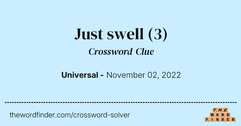 Just swell crossword clue image