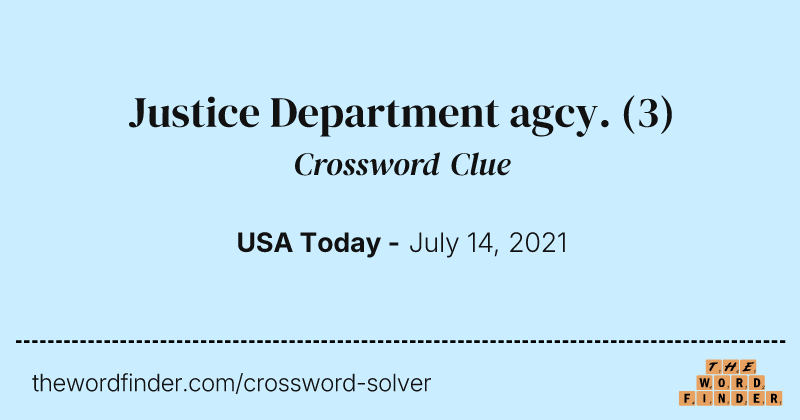 Justice Department agcy. crossword clue image