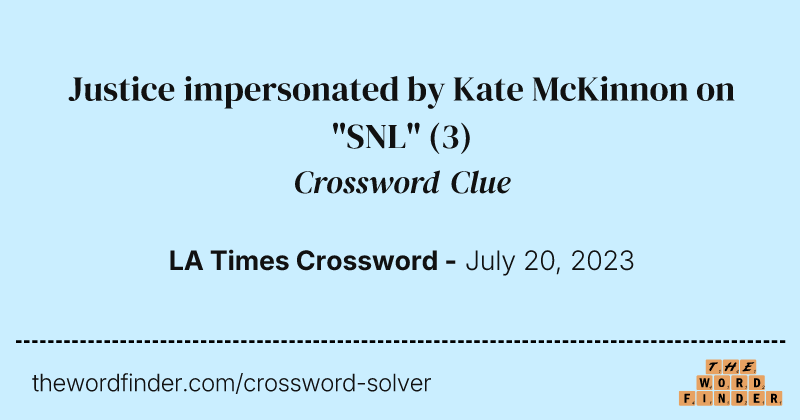 Justice impersonated by Kate McKinnon on "SNL" crossword clue image