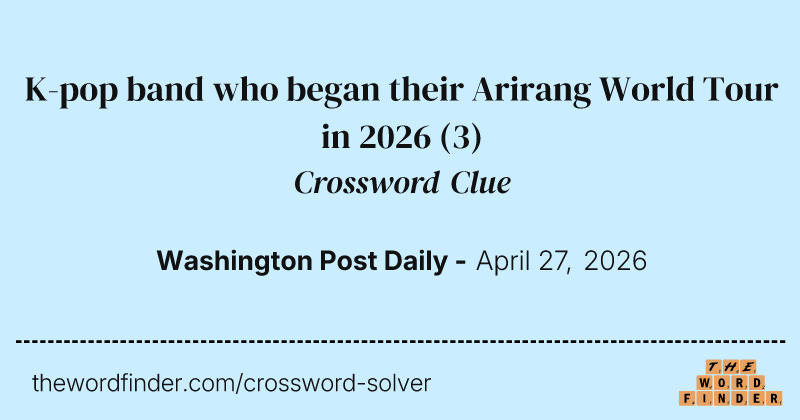 K-pop band who began their Arirang World Tour in 2026 crossword clue image