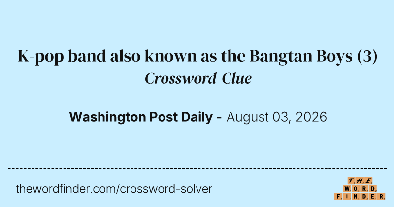 K-pop band also known as the Bangtan Boys crossword clue image