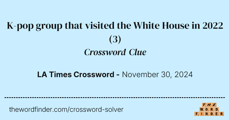 K-pop group that visited the White House in 2022 crossword clue image