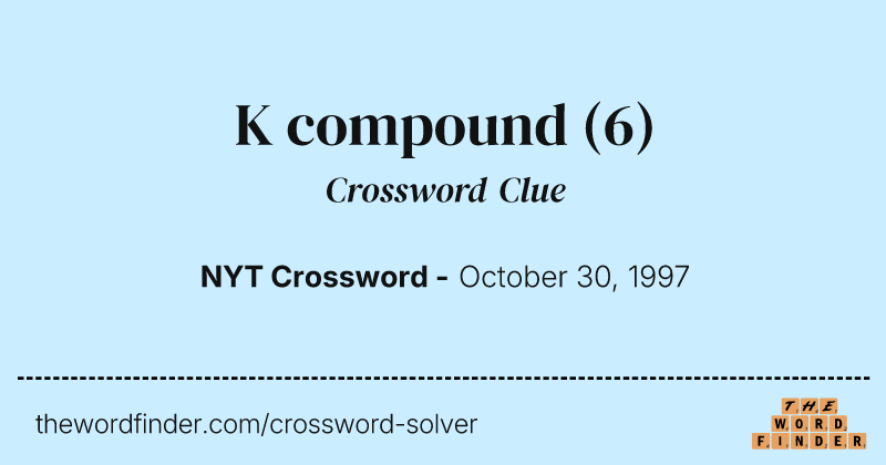 K compound crossword clue image