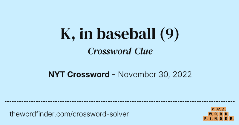 K, in baseball crossword clue image