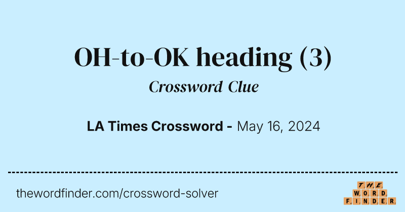 OH-to-OK heading crossword clue image